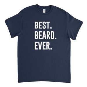 Best Beard Ever Beard Shirt Gift for Bearded Man Boyfriend Beard Beard Gift Bearded Man image 3