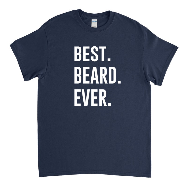 Best Beard Ever Beard Shirt Gift for Bearded Man Boyfriend Beard Beard Gift Bearded Man image 3