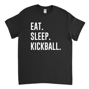 Kickball Shirt - Eat Sleep Kickball - Kickball League