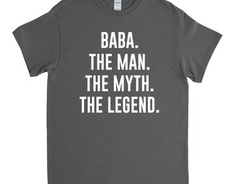 Baba Shirt - Baba the Man the Myth the Legend - Baba Gift