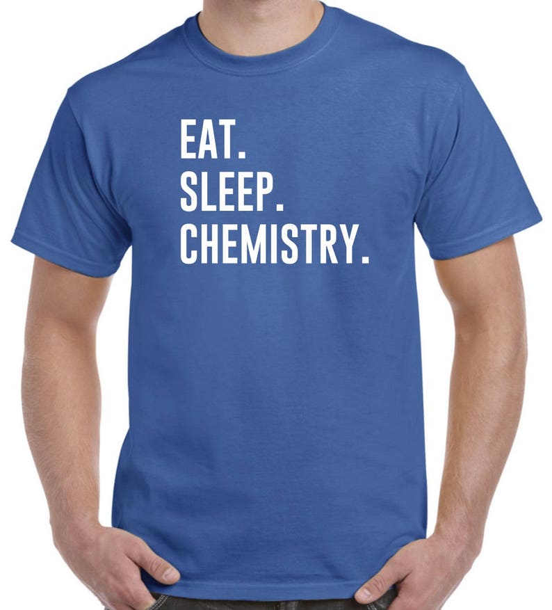 Chemistry Shirt Eat Sleep Chemistry Chemist Shirt image 4