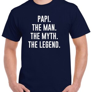 Papi Shirt Papi Gift Papi the Man the Myth the Legend Fathers Day Gift Papi Tshirt Papi Birthday Gift image 3