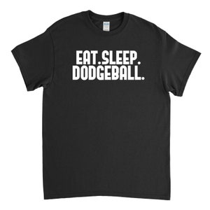 Dodgeball Shirt - Eat Sleep Dodgeball - Dodgeball League