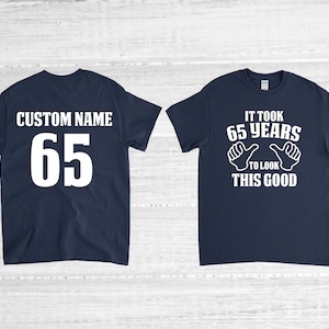 65th Birthday Shirt, 65 Years Old, 65th Birthday Gift, 65th Birthday Party, Personalized Name