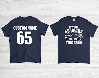 65th Birthday Shirt, 65 Years Old, 65th Birthday Gift, 65th Birthday Party, Personalized Name