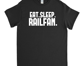 Railfan Shirt, Railfan Gift, Eat Sleep Railfan, Train Lover, Train Watcher