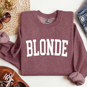Blonde Sweatshirt, Blonde Pullover, Crewneck Sweatshirt, Blonde Hair, Blonde Gift