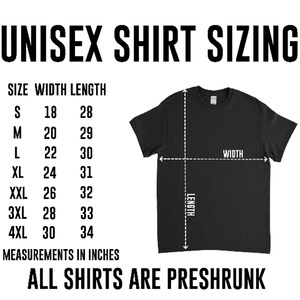 May include: Unisex shirt sizing chart with measurements in inches for sizes S through 4XL. The chart shows the width and length of each size. The chart is accompanied by a black t-shirt with the words "WIDTH" and "LENGTH" written on it.