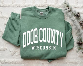 Door County Wisconsin, Door County Sweatshirt, Door County Gift, Crewneck Sweatshirt, Gift for Her, Travel Sweatshirt
