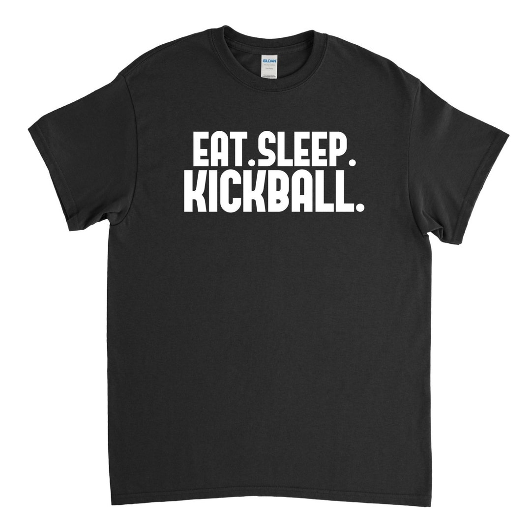 Kickball Shirt Eat Sleep Kickball Kickball League Etsy