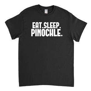 Pinochle Shirt - Eat Sleep Pinochle - Pinochle Gift