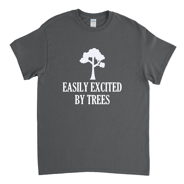 Easily Excited by Trees, Funny Tree Shirt, Tree Tshirt, Tree T Shirt, Arborist Shirt, Arborist Gift, Planting Trees