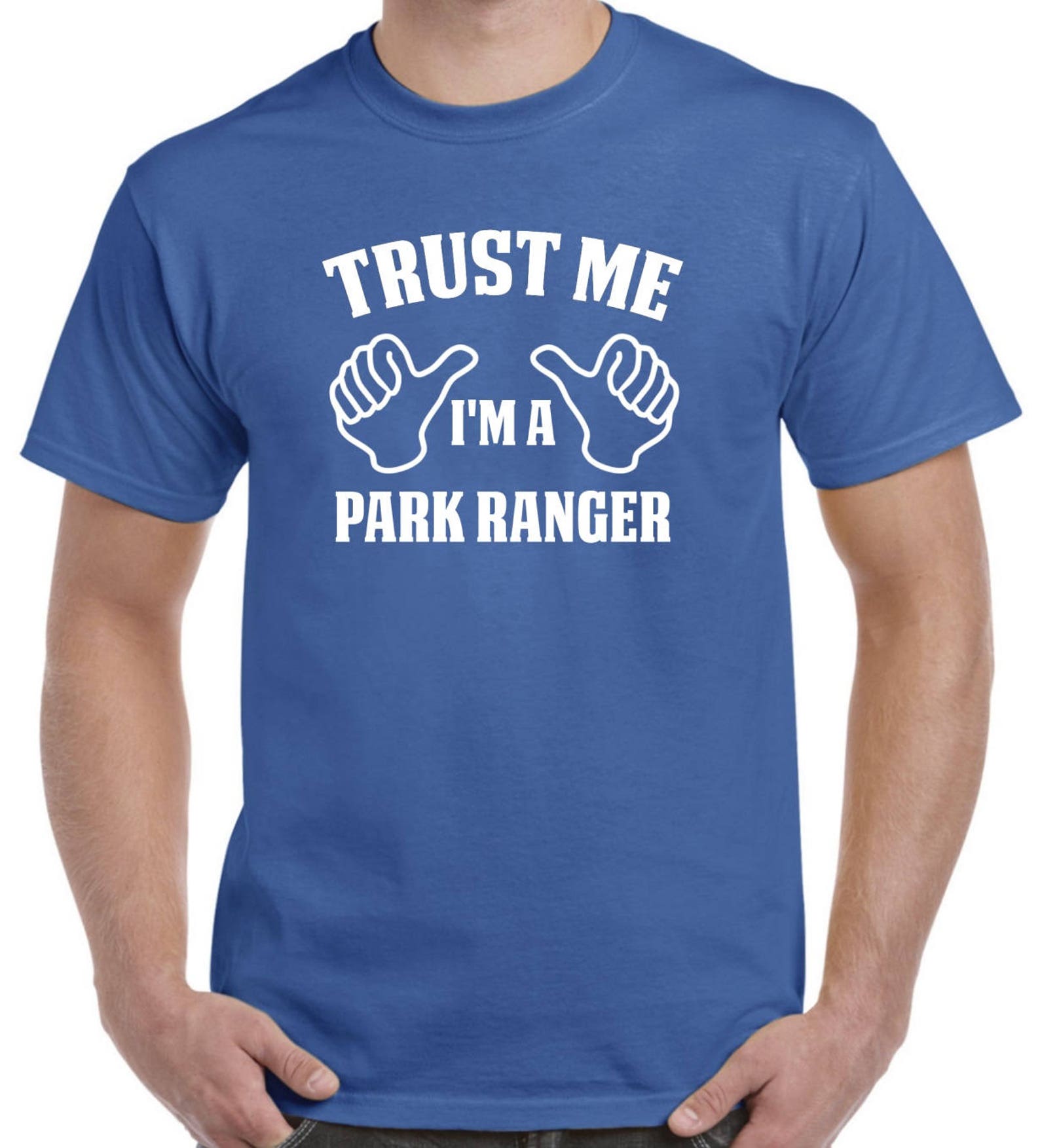 Park Ranger Shirt-trust Me I'm A Park Ranger Gift for Him or Her Men ...