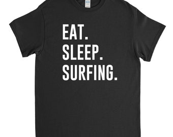 Surfer Shirt - Eat Sleep Surfing - Surfer Gift - Surfing Shirt