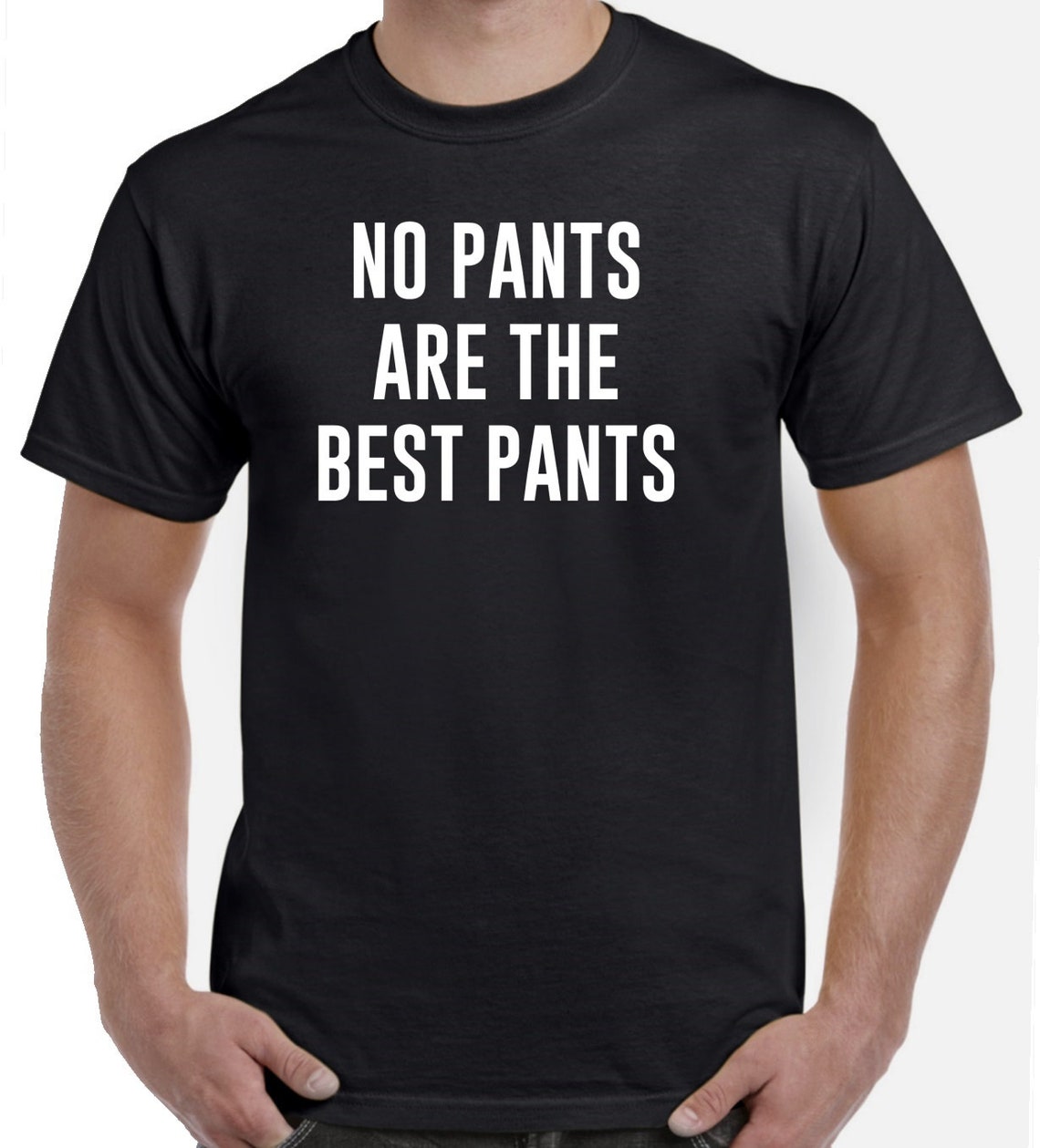 No Pants are the Best Pants Shirt Etsy