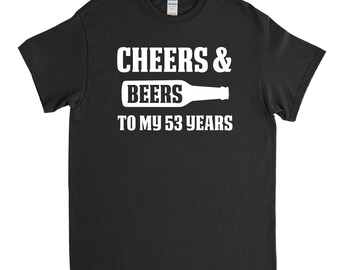53rd Birthday Gift - Cheers and Beers to my 53 Years - 53rd Birthday Shirt - Birthday Party