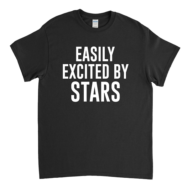 Astronomy Shirt, Astronomer Gift, Star Gazing, Easily Excited by Stars