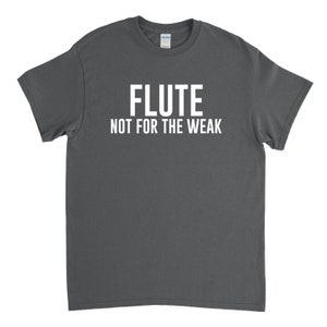 Flute Shirt Flute Not for the Weak Flute Gift Flute Player Band Shirt image 1