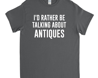 Antique Collector, Antiques Shirt, Antiques Gift