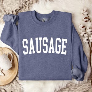 Sausage Sweatshirt, Sausage Gift, Sausage Pullover, Crewneck Sweatshirt