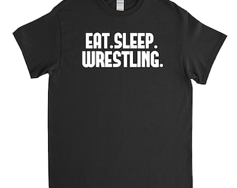 Wrestling Shirt - Eat Sleep Wrestling Shirt - Wrestling Gift