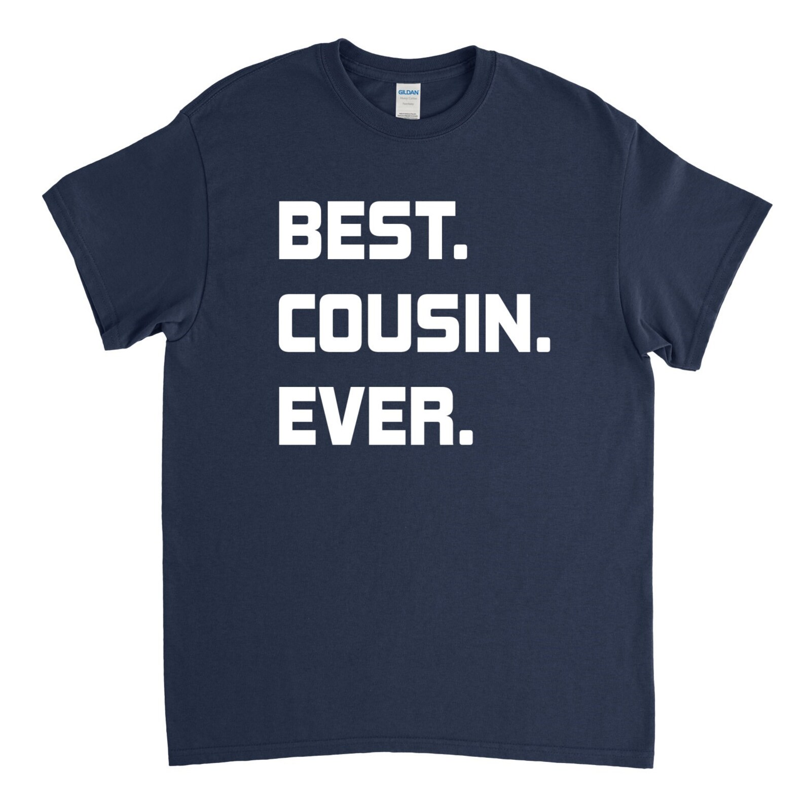 My Cousin Has the Best Cousin in the World Funny T-Shirt