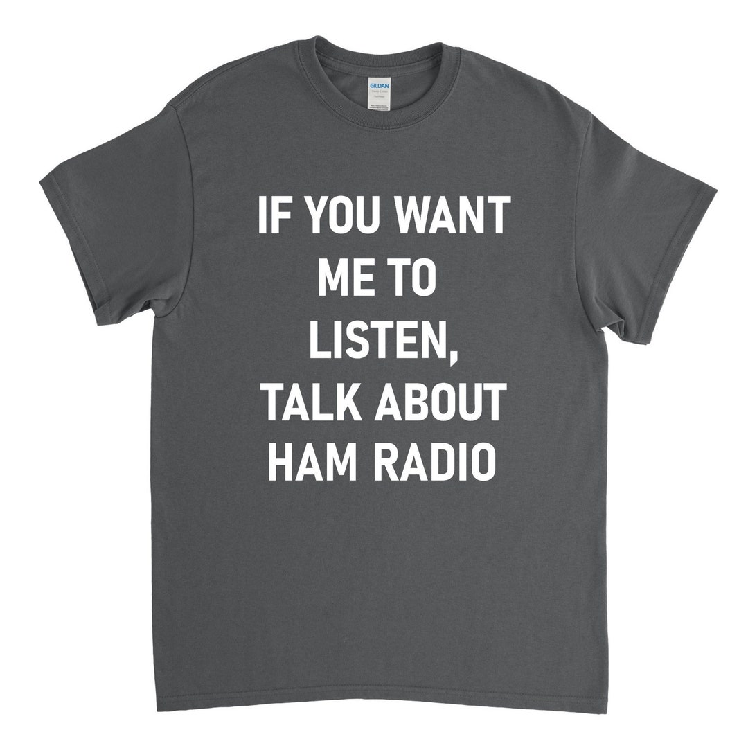 Ham Radio Shirt, Amateur Radio, Ham Radio Gift, Cb Radio, Radio Ham T