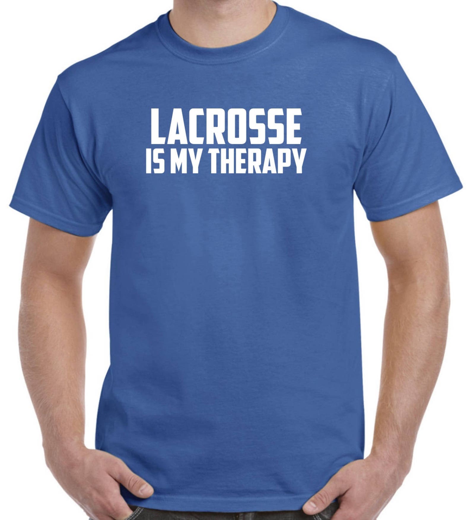 Lacrosse Shirt Lacrosse is My Therapy Lacrosse Gift Etsy