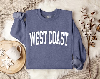 West Coast Sweatshirt, West coast Pullover, Crewneck Sweatshirt, West Coast Gift