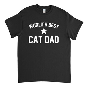 World&#39;s Best Cat Dad, Cata Dad Gift, Cat Dad T Shirt, Gift for Cat Dad, Cat Owner, Cat Lover