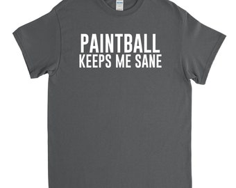 Paintball Keeps Me Sane - Paintball Shirt - Paintball Gift