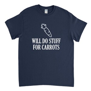 Will do Stuff for Carrots, Carrot Shirt, Carrot Lover, Carrot Farmer, Carrot Farming, Carrot T Shirt