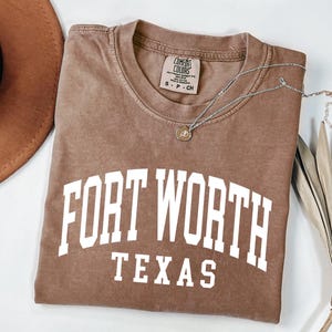 Fort Worth Shirt, Fort Worth Texas, Fort Worth Gift, Gift for Her, Travel Sweatshirt, Fort Worth Native, Comfort Colors®