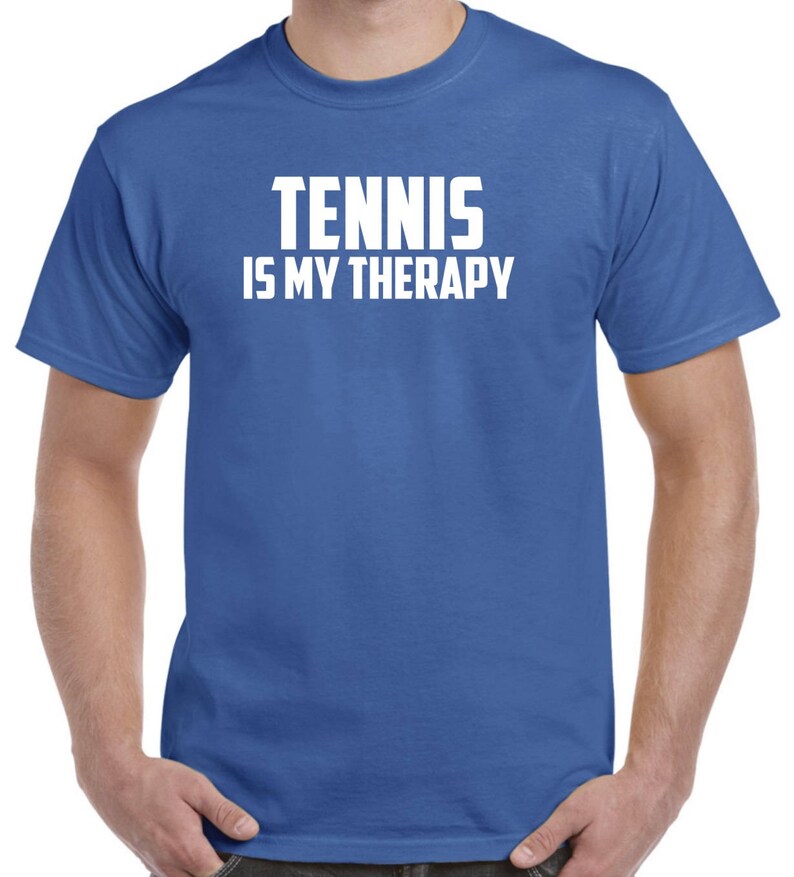 Tennis ShirtTennis is My Therapy Tennis Gift T Shirt Men Etsy