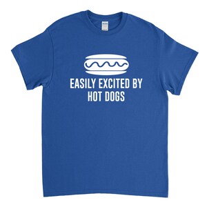 Easily Excited by Hot Dogs, Hot Dog Lover, Hot Dog Shirt, Hot Dog Gift, Hotdog Tshirt