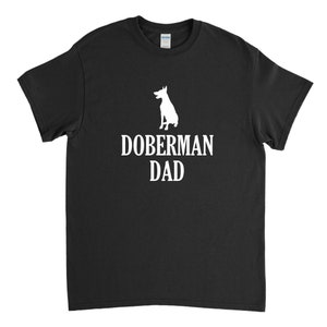 Doberman Shirt, Doberman Dad, Doberman Dad Gift, Dog Dad, Funny Doberman Shirt, Doberman Pinscher