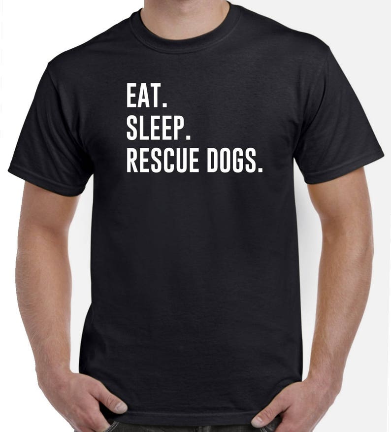 Rescue Dogs Shirt Eat Sleep Rescue Dogs Rescue Dog Gift Dog Adoption image 1
