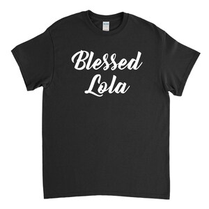 Lola Gift - Lola Shirt - Blessed Lola - Mothers Day Gift