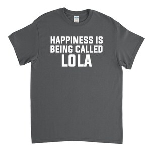 Happiness Is Being Called Lola, Lola Shirt, Lola Gift, Mothers Day Gift