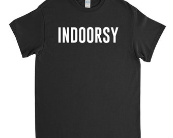 Indoorsy Shirt, Introvert Shirt, Funny Shirt, Anti Social
