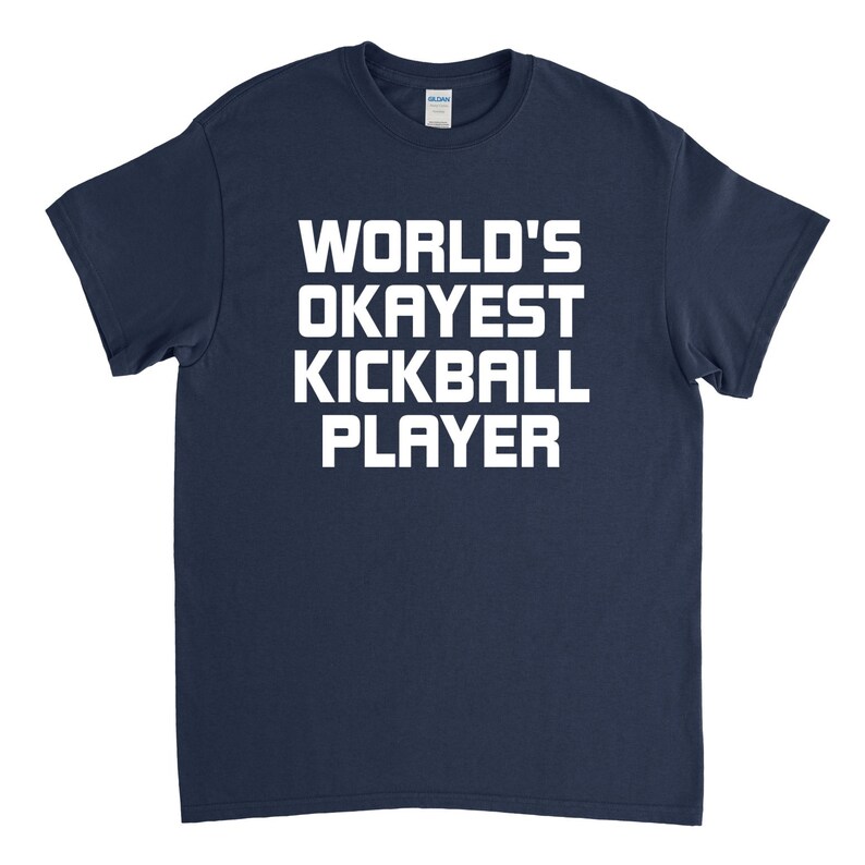 Kickball Shirt World's Okayest Kickball Player Etsy