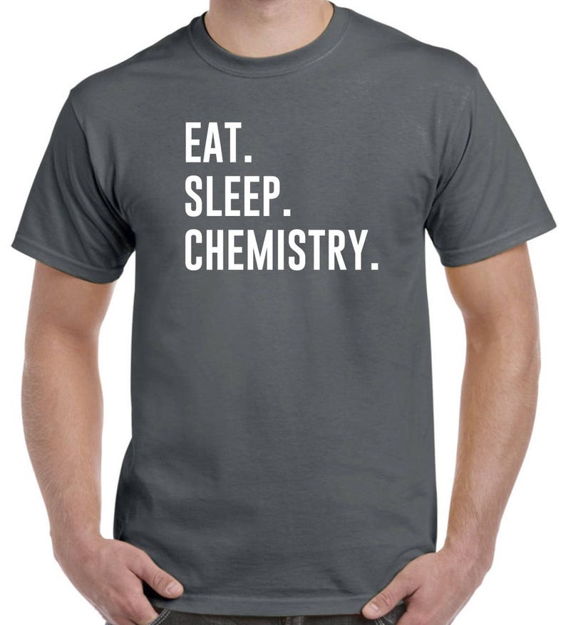 Chemistry Shirt Eat Sleep Chemistry Chemist Shirt image 2