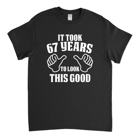 This Is My 67th Birthday Shirt T-Shirt This Is My 67th Birthday Shirt T-Shirt