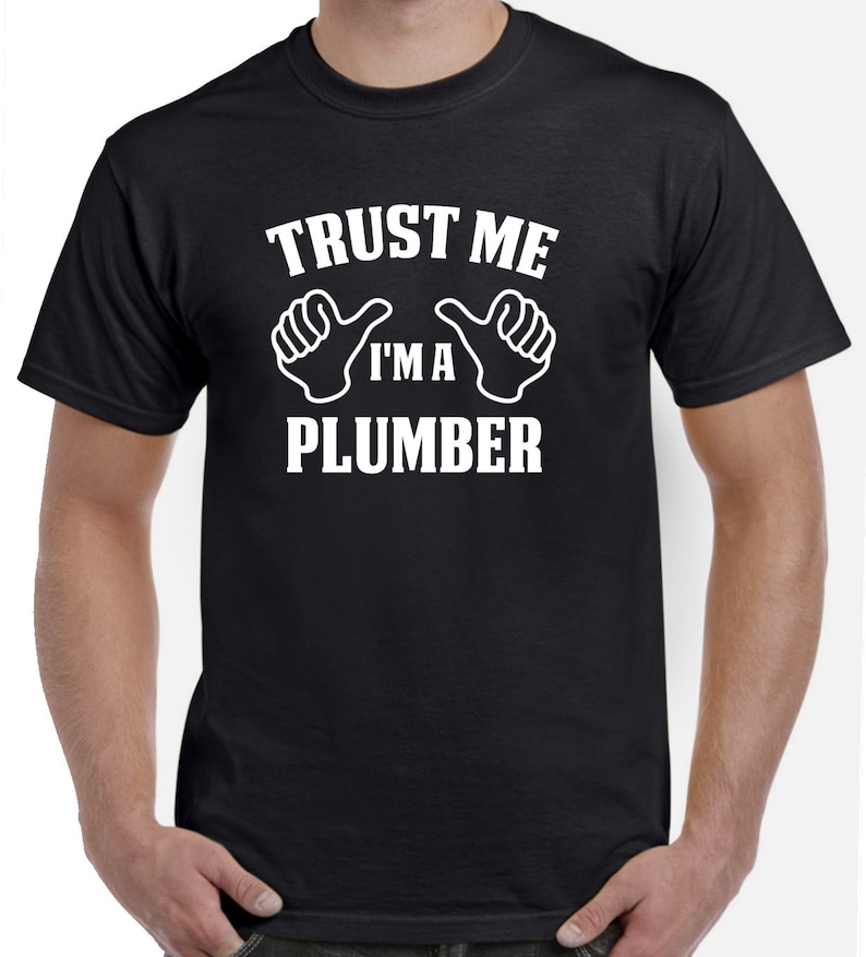 Plumber Shirt Trust Me I'm A Plumber Plumbing Shirt image 1
