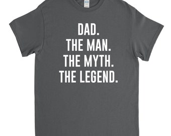 New Dad Gift - Dad The Man The Myth The Legend - Dad Shirt - Dad Fathers Day Gift