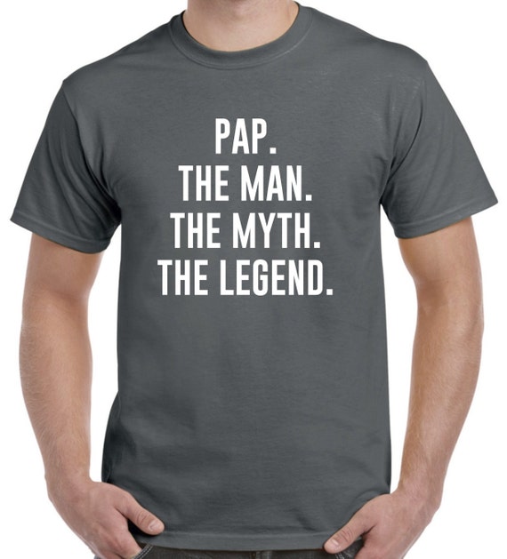 Pap Pap The Man The Myth The Legend Shirt Fathers Day Gifts Pap Pap The Man The Myth The Legend Shirt Fathers Day Gifts