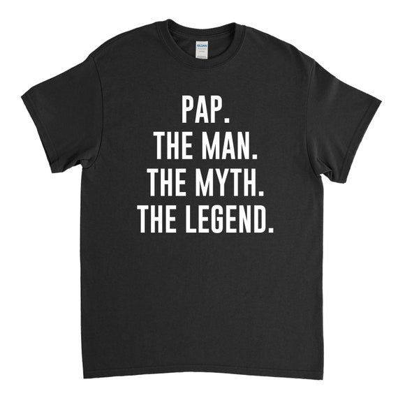 Pap Pap The Man The Myth The Legend Shirt Fathers Day Gifts Pap Pap The Man The Myth The Legend Shirt Fathers Day Gifts
