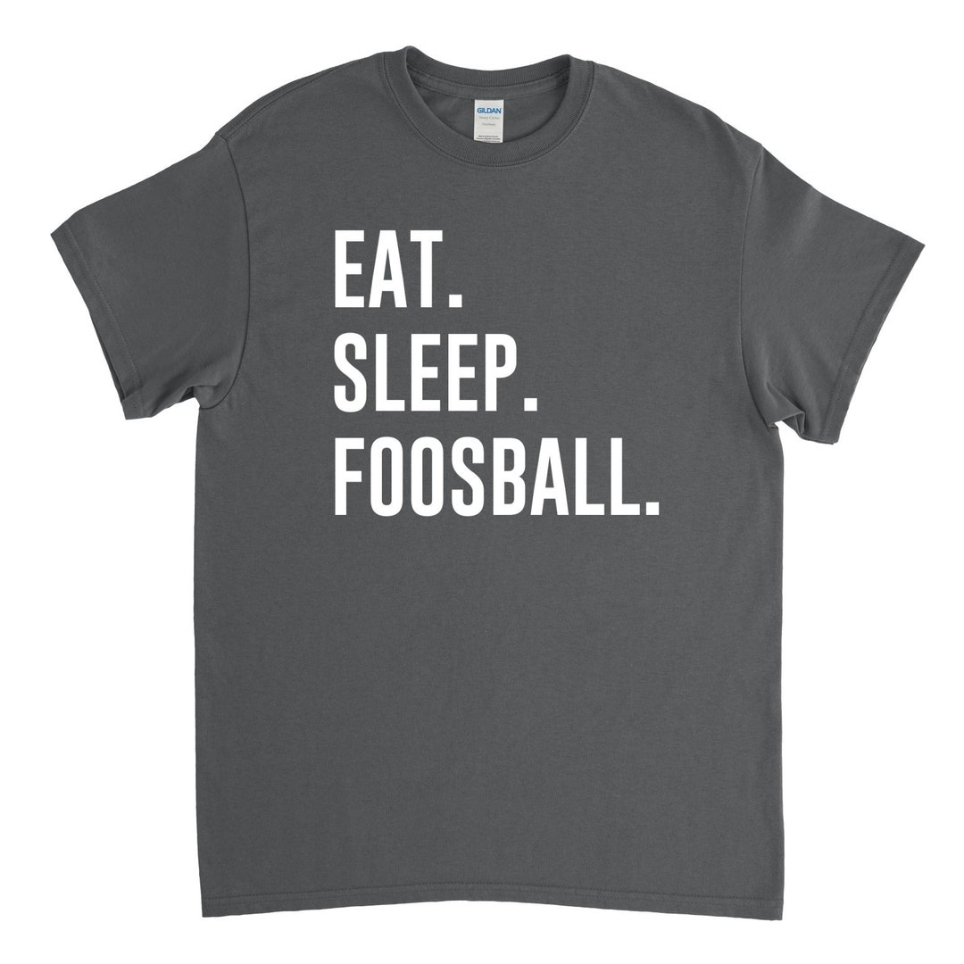 Foosball Shirt Eat Sleep Foosball Foosball Gift Etsy
