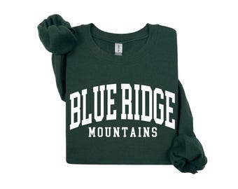 Blue Ridge Sweatshirt, Blue Ridge Mountains, Blue Ridge Mtns Gift, Crewneck Sweatshirt, Gift for Her, Travel Sweatshirt
