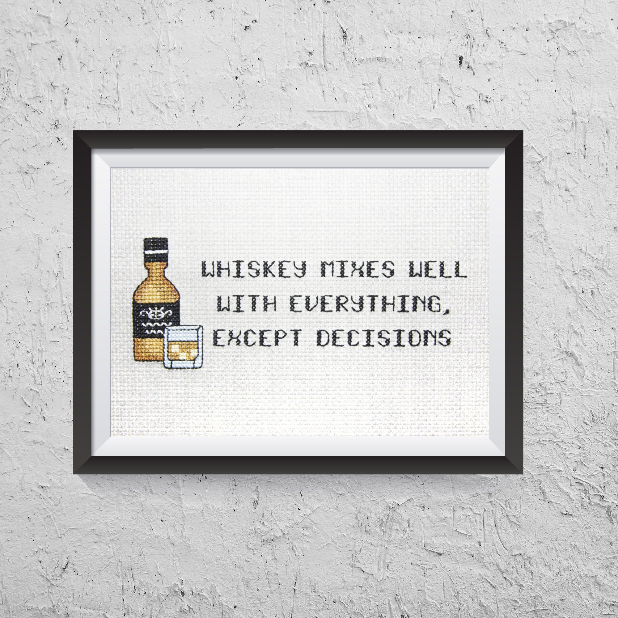 Whiskey Mixes Well With Everything Except Decisions Modern Etsy